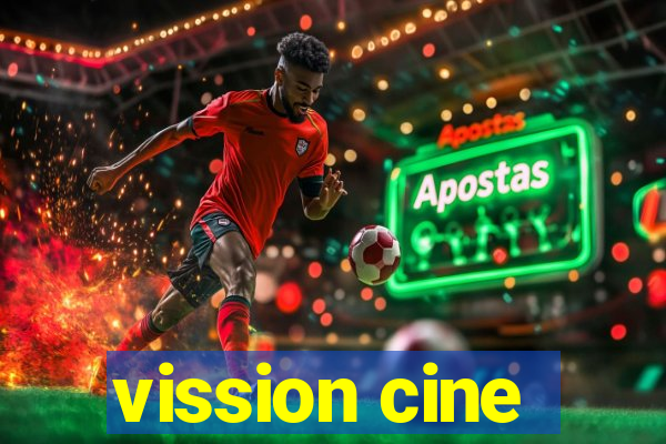 vission cine